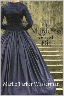 Marlie Parker Wasserman - Murderess Must Die, Häftad. Tillgänglighet: Lägg i varukorg