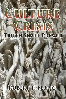 Robert T Fertig - Culture Crisis, Häftad. Tillgänglighet: Lägg i varukorg