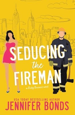 Jennifer Bonds - Seducing the Fireman, Häftad