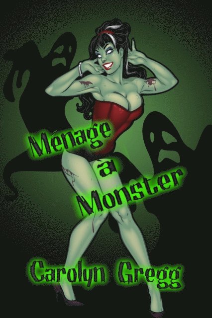 Linda Mooney, Carolyn Gregg - Menage a Monster, E-bok