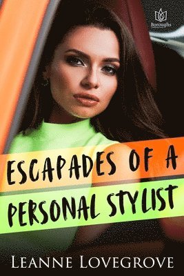 Leanne Lovegrove - Escapades of a Personal Stylist, Häftad. Tillgänglighet: Lägg i varukorg