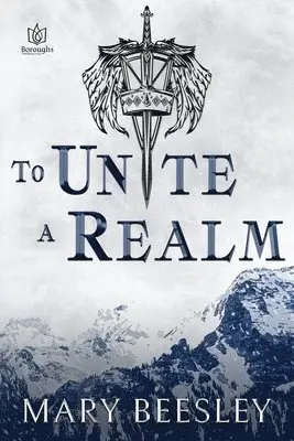 Mary Beesley - To Unite a Realm, Häftad. Tillgänglighet: Lägg i varukorg