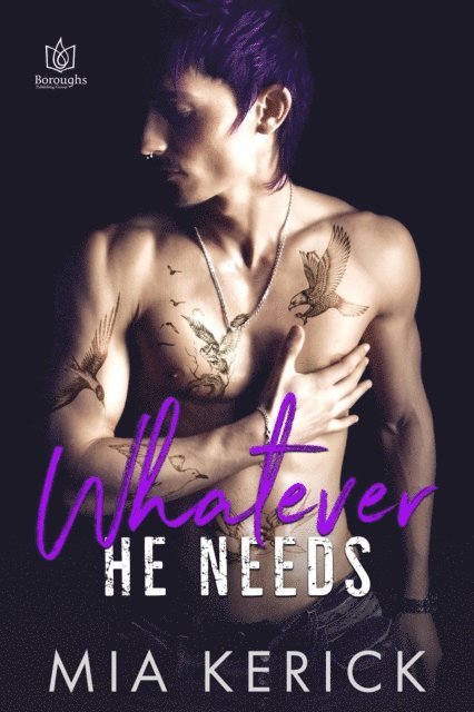 Mia Kerick - Whatever He Needs, E-bok