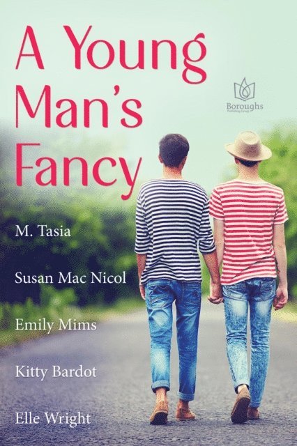 Elle Wright, Kitty Bardot, Emily Mims, Susan Mac Nicol, M Tasia - Young Man's Fancy, E-bok