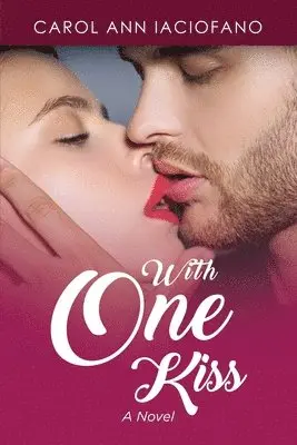 Carol Ann Iaciofano - With One Kiss, Häftad. Tillgänglighet: Lägg i varukorg