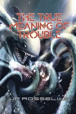 Jp Rosselle - True Meaning of Trouble, Häftad. Tillgänglighet: Lägg i varukorg