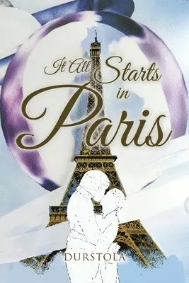 Durstola - It All Starts in Paris, Häftad. Tillgänglighet: Lägg i varukorg
