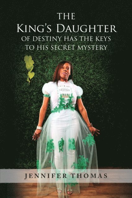Jennifer Thomas - King's Daughter of Destiny Has the Keys to His Secret Mystery, E-bok