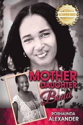 Roshaunda Alexander - Mother Daughter Bond, Häftad