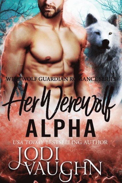 Jodi Vaughn - Her Werewolf Alpha, E-bok