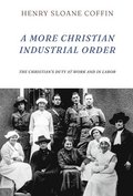A More Christian Industrial Order