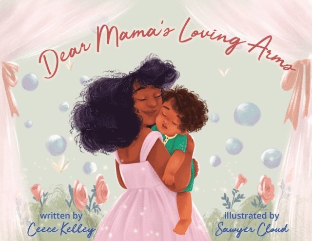 Ceece Kelley - Dear Mama's Loving Arms, E-bok