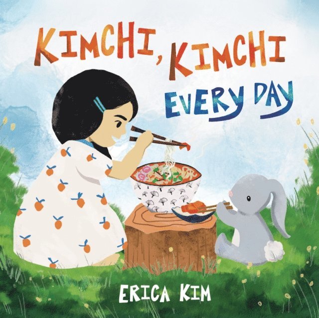 Erica Kim - Kimchi, Kimchi Every Day, E-bok