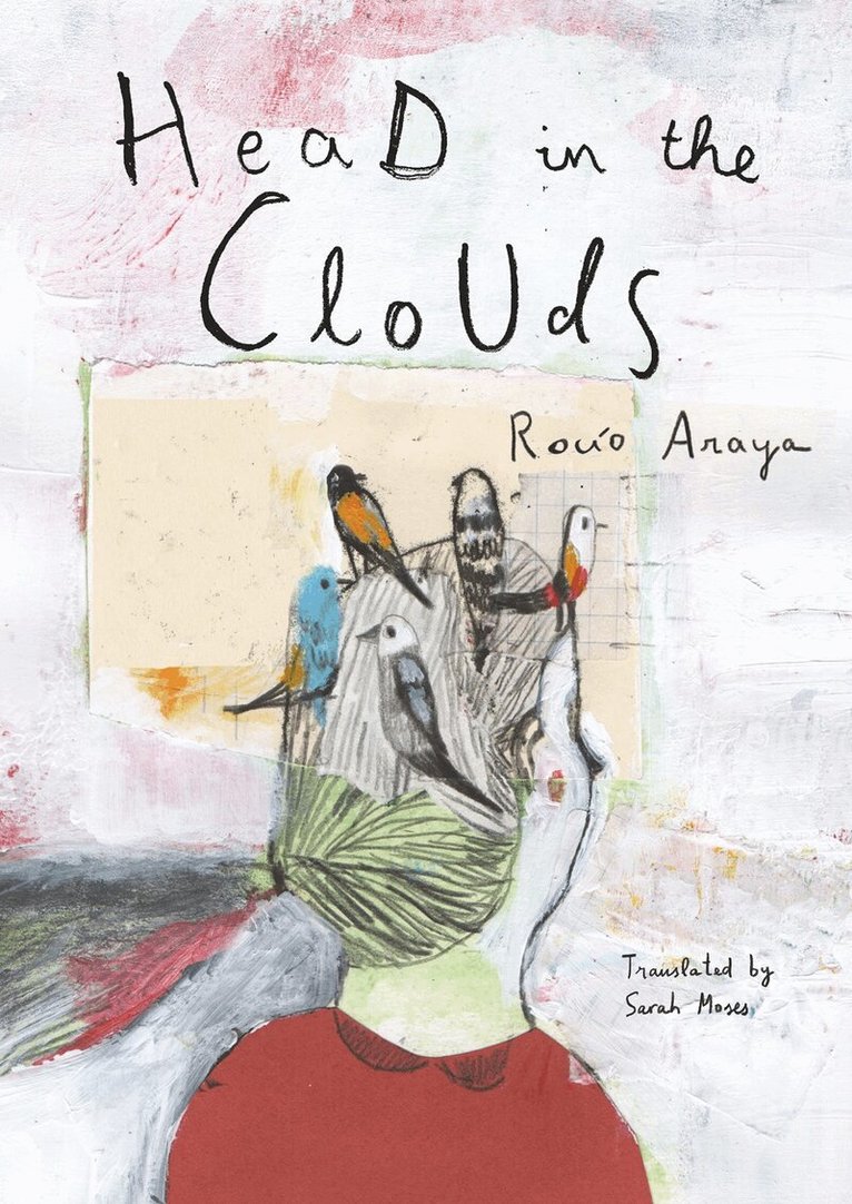 Rocio Araya - Head in the Clouds, Inbunden