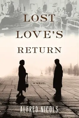 Alfred Nicols - Lost Love's Return, Häftad. Tillgänglighet: Lägg i varukorg