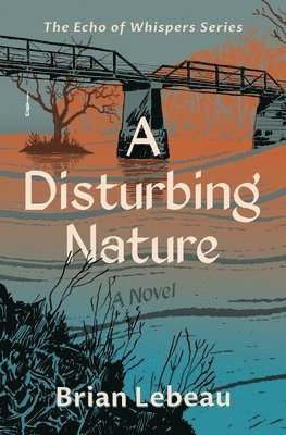 Brian LeBeau - Disturbing Nature, Häftad