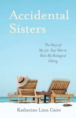 Katherine Linn Caire - Accidental Sisters, Häftad. Tillgänglighet: Tillfälligt slut