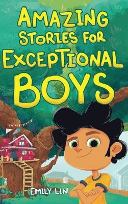 Emily Lin - Amazing Stories for Exceptional Boys, Inbunden