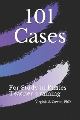 Virginia S. Cowen - 101 Cases for Study in Pilates Teacher Training, Häftad. Tillgänglighet: Lägg i varukorg