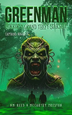 Nm Reed & McCarthy Preston - Greenman Horror & Grand Theft Starship, Inbunden