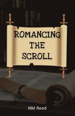 Nm Reed - Romancing the Scroll, Häftad