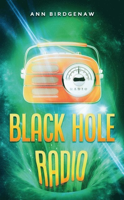 Ann Birdgenaw - Black Hole Radio, E-bok