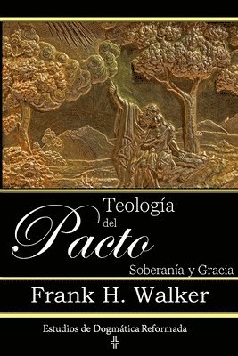Frank H Walker - Teología del Pacto, Häftad