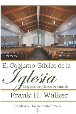 Frank H Walker - Gobierno Biblico de la Iglesia, Häftad