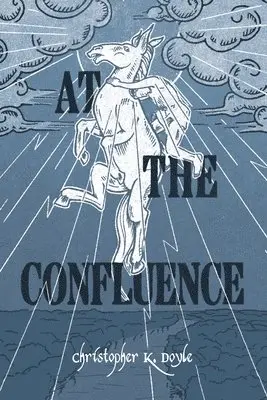 Christopher K Doyle - At the Confluence, Häftad. Tillgänglighet: Lägg i varukorg