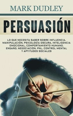 Mark Dudley - Persuasión, Inbunden