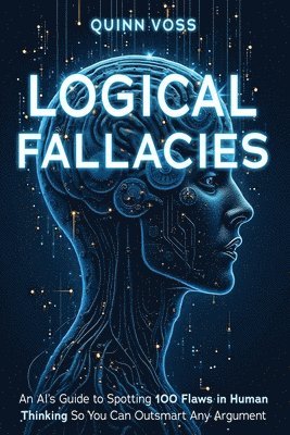 Quinn Voss - Logical Fallacies, Häftad. Tillgänglighet: Lägg i varukorg