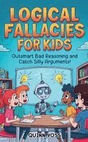 Quinn Voss - Logical Fallacies for Kids, Inbunden. Tillgänglighet: Lägg i varukorg