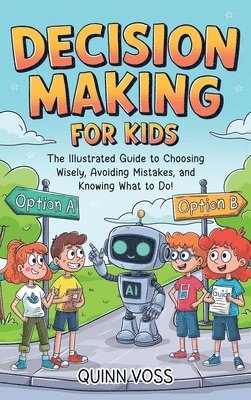 Quinn Voss - Decision-Making for Kids, Inbunden. Tillgänglighet: Lägg i varukorg