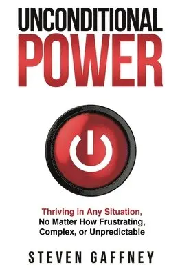 Steven Gaffney - Unconditional Power, Inbunden. Tillgänglighet: Lägg i varukorg