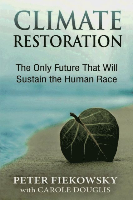 Peter Fiekowsky - Climate Restoration, E-bok