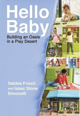 Debbie Frisch, Isaac Stone Simonelli - Hello Baby, Inbunden