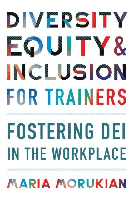 Maria Morukian - Diversity, Equity, and Inclusion for Trainers, E-bok. Tillgänglighet: Lägg i varukorg