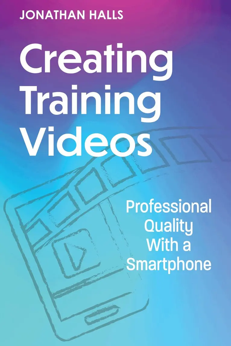 Jonathan Halls - Creating Training Videos, Häftad. Tillgänglighet: Lägg i varukorg