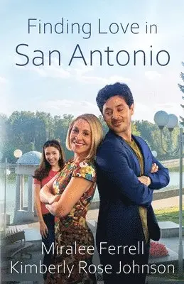 Miralee Ferrell, Kimberly Rose Johnson - Finding Love in San Antonio, Häftad. Tillgänglighet: Lägg i varukorg