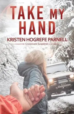 Kristen Hogrefe Parnell - Take My Hand, Häftad. Tillgänglighet: Lägg i varukorg