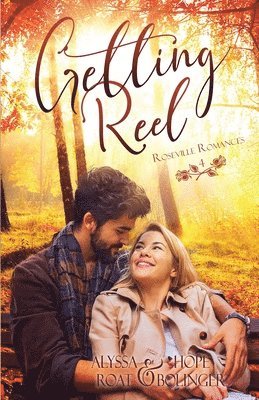 Alyssa Roat, Hope Bolinger - Getting Reel, Häftad