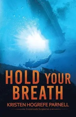 Kristen Hogrefe Parnell - Hold Your Breath, Häftad. Tillgänglighet: Lägg i varukorg