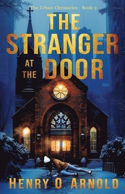 Henry O Arnold - Stranger at the Door, Häftad