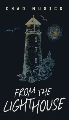 Chad Musick - From the Lighthouse, Inbunden. Tillgänglighet: Lägg i varukorg