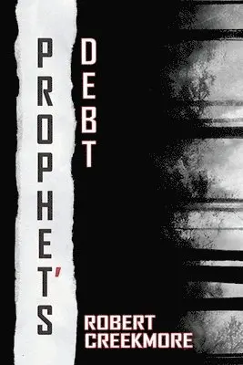 Robert Creekmore - Prophet's Debt, Häftad. Tillgänglighet: Lägg i varukorg