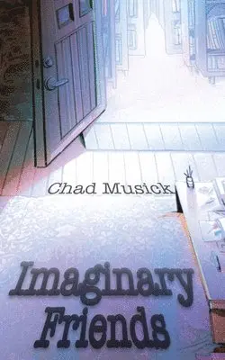 Chad Musick - Imaginary Friends, Häftad. Tillgänglighet: Lägg i varukorg