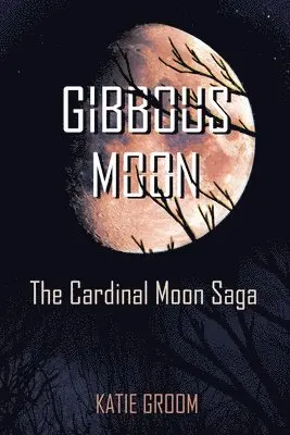 Katie Groom - Gibbous Moon, Häftad. Tillgänglighet: Lägg i varukorg