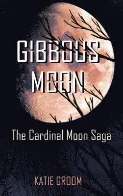 Katie Groom - Gibbous Moon, Inbunden. Tillgänglighet: Lägg i varukorg