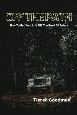 Tierell Goodman - Off The Path, Häftad. Tillgänglighet: Lägg i varukorg