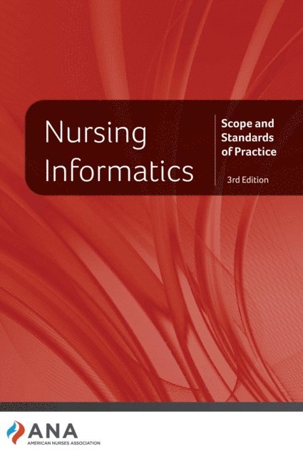 American Nurses Association - Nursing Informatics, E-bok